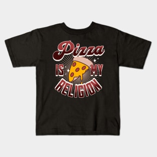Pizza Is My Religion Kids T-Shirt